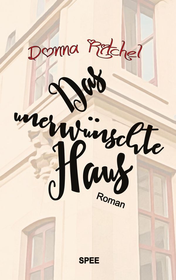 Das unerwünschte Haus - Donna Ritchel (Buch)