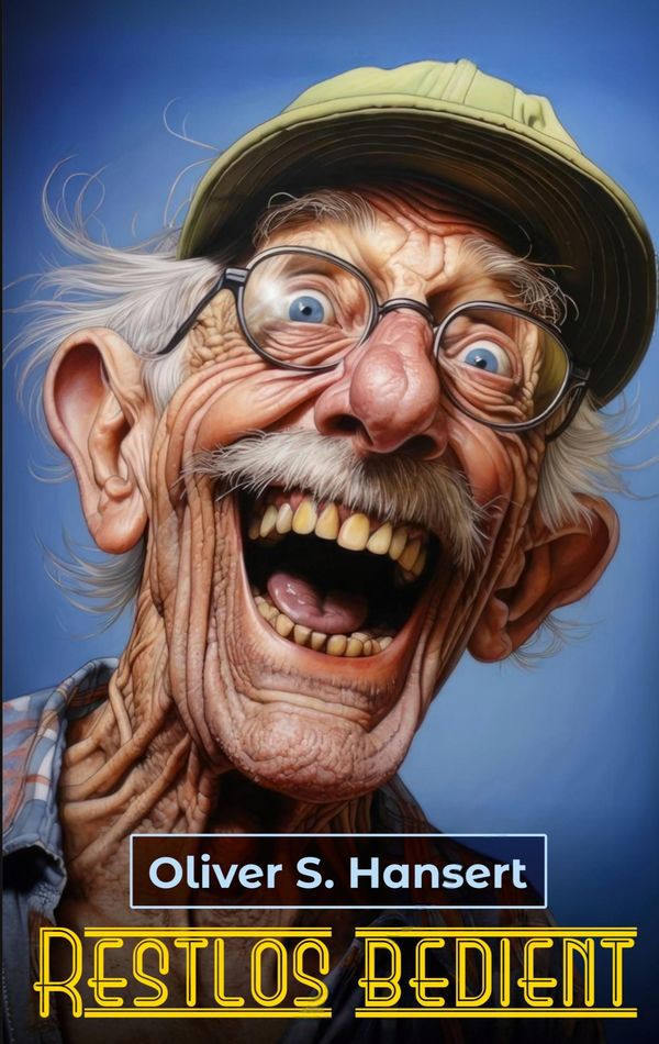 Restlos bedient - Oliver S. Hansert (Buch)