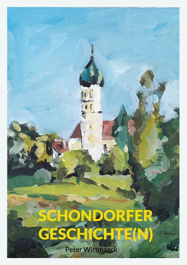 Schondorfer Geschichte(n) - Peter Wittmaack (Buch)