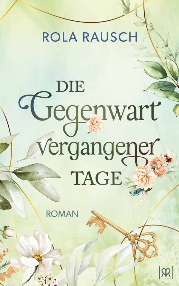 Die Gegenwart vergangener Tage - Rola Rausch (Buch)