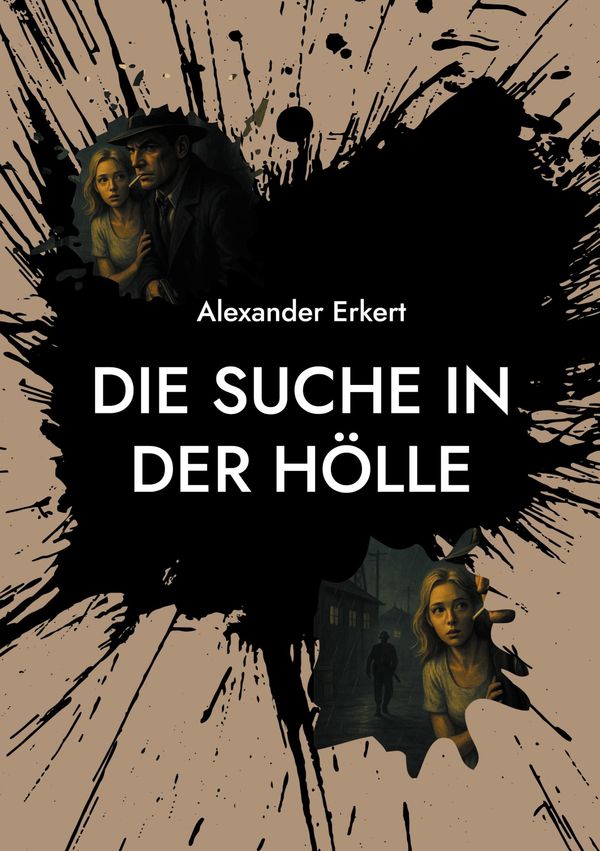 Die Suche in der Hölle - Alexander Erkert (Buch)