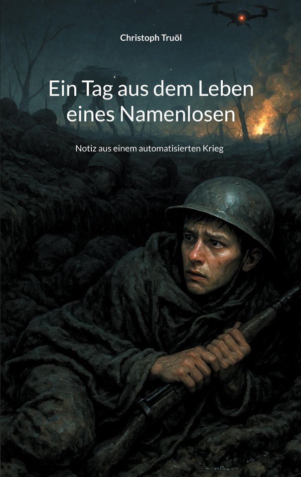 Ein Tag aus dem Leben eines Namenlosen - Christoph Truöl (Buch)
