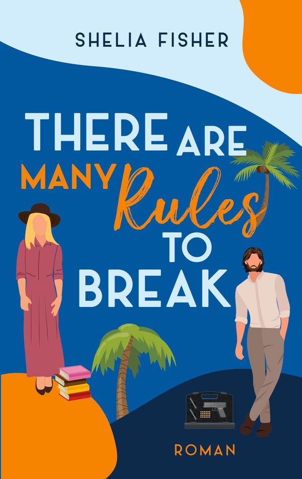 There Are Many Rules To Break - Shelia Fisher (Buch)