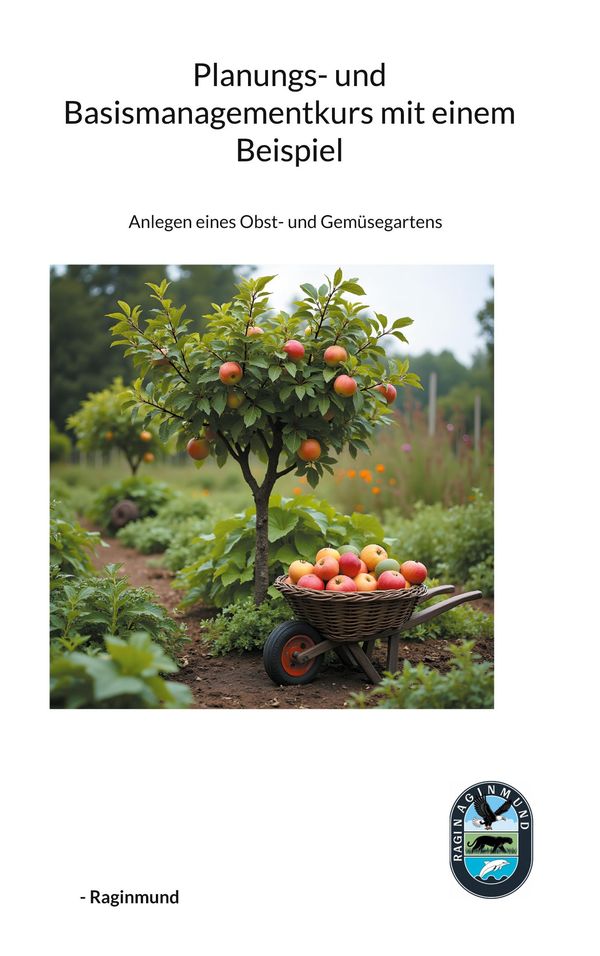 Planungs- und Basismanagementkurs mit einem Beispiel - Raginmund
