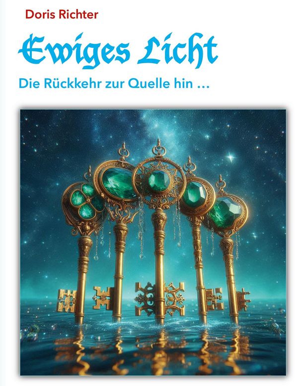 Ewiges Licht - Die Rückkehr zur Quelle hin - Doris Richter (Buch)