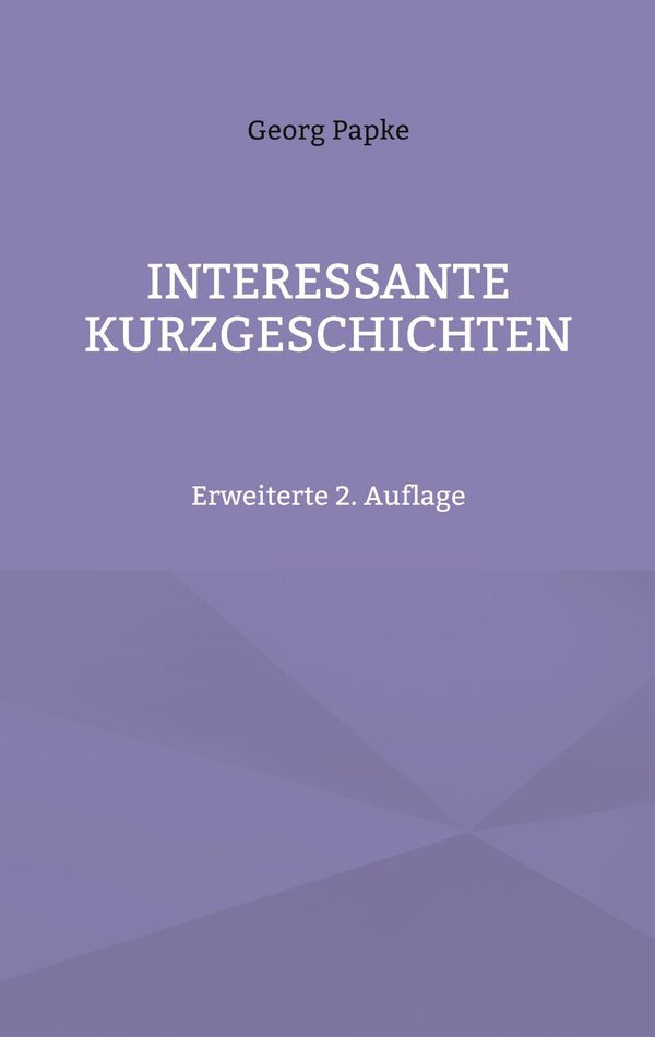 Interessante Kurzgeschichten - Georg Papke (Buch)