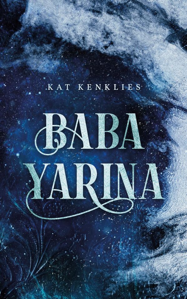 Baba Yarina - Kat Kenklies (Buch)