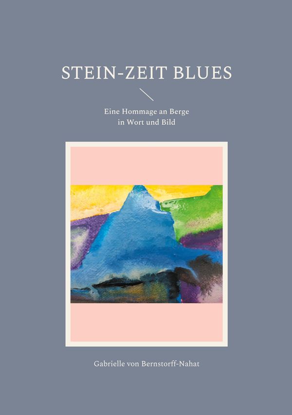 Stein-Zeit Blues - Gabrielle von Bernstorff-Nahat (Buch)