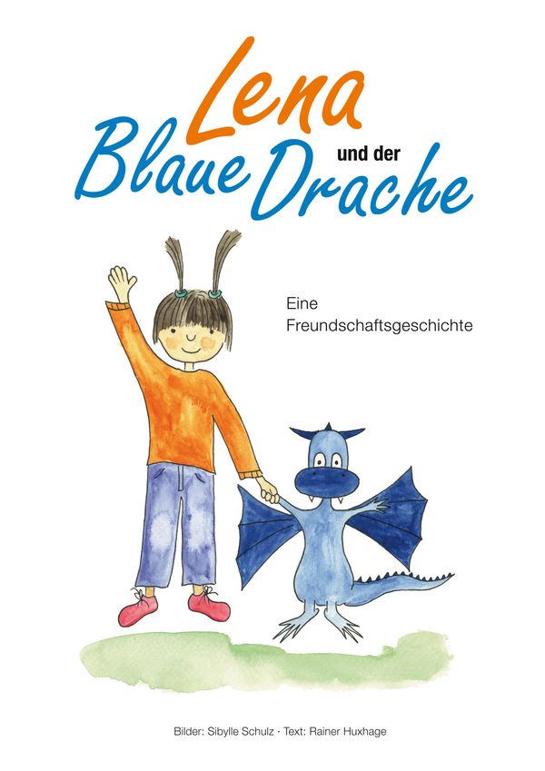 Lena und der Blaue Drache - Rainer Huxhage (Buch)