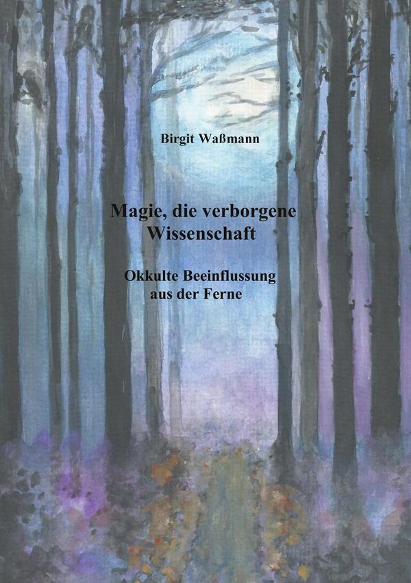 Magie, die verborgene Wissenschaft - Birgit Waßmann (Buch)