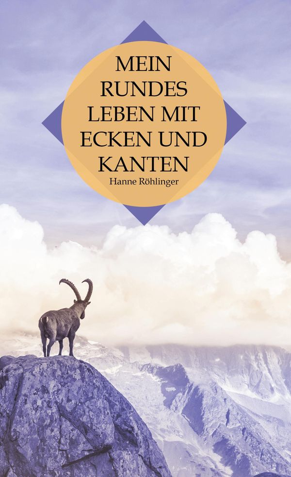 Mein rundes Leben mit Ecken und Kanten - Hanne Röhlinger (Buch)