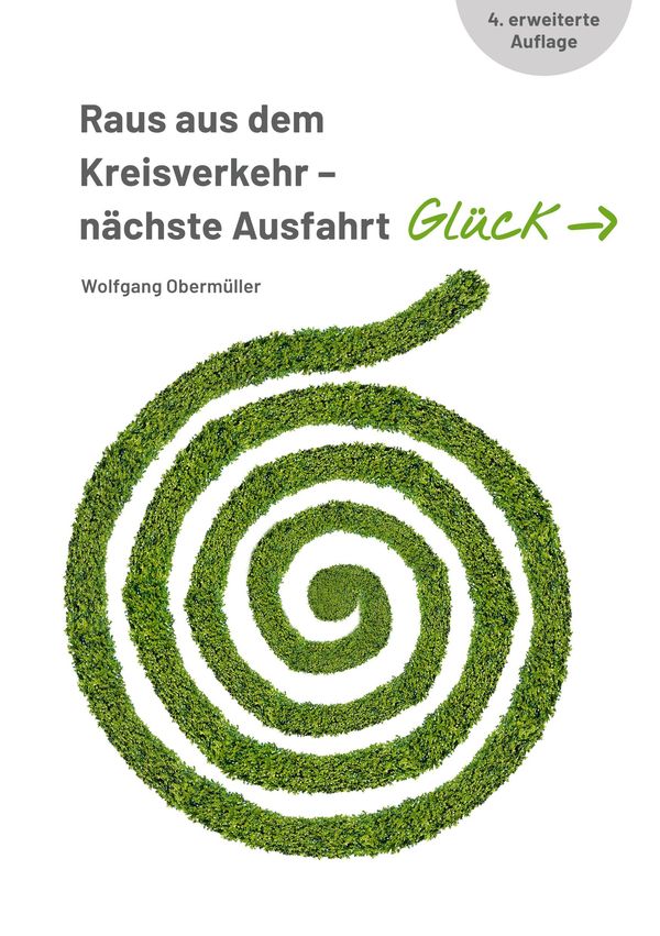 Raus aus dem Kreisverkehr - nächste Ausfahrt Glück (Buch)