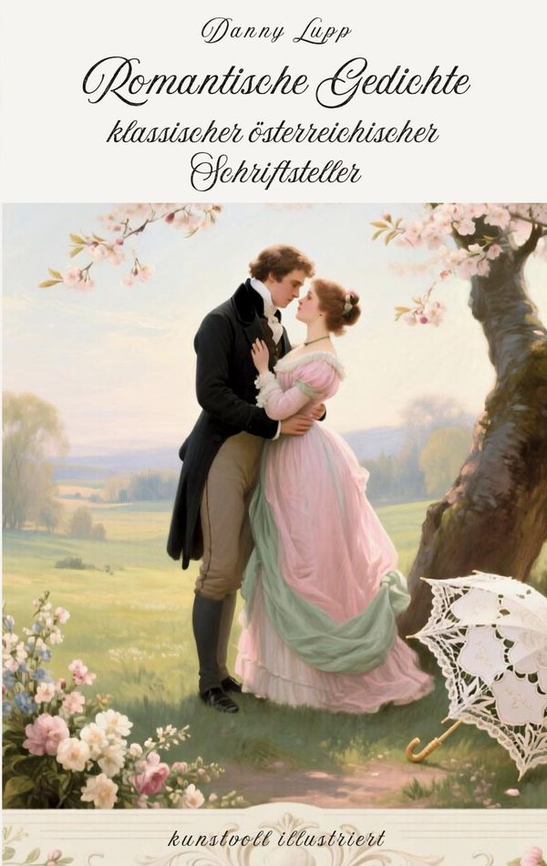 Romantische Gedichte klassischer österreichischer Schriftsteller