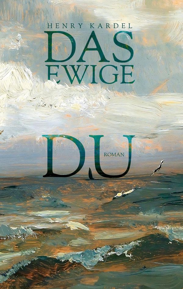 Das ewige Du: Roman - Henry Kardel (Buch)
