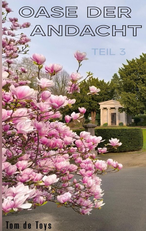 Oase Der Andacht - Teil 3 - Tom De Toys (Buch)