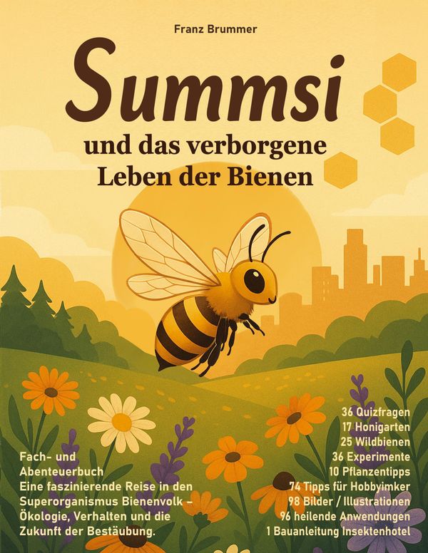 Summsi und das verborgene Leben der Bienen - Franz Brummer (Buch)