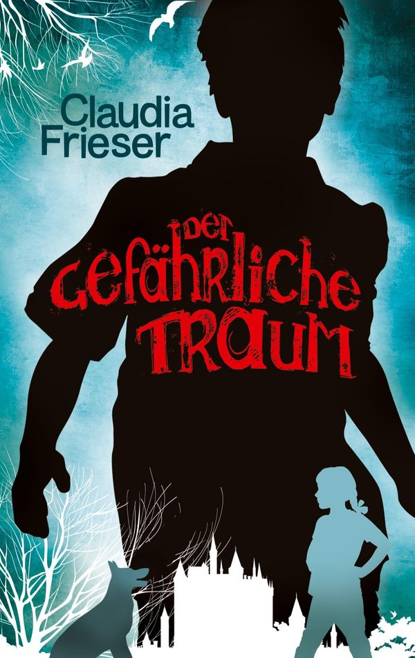 Der gefährliche Traum - Claudia Frieser (Buch)