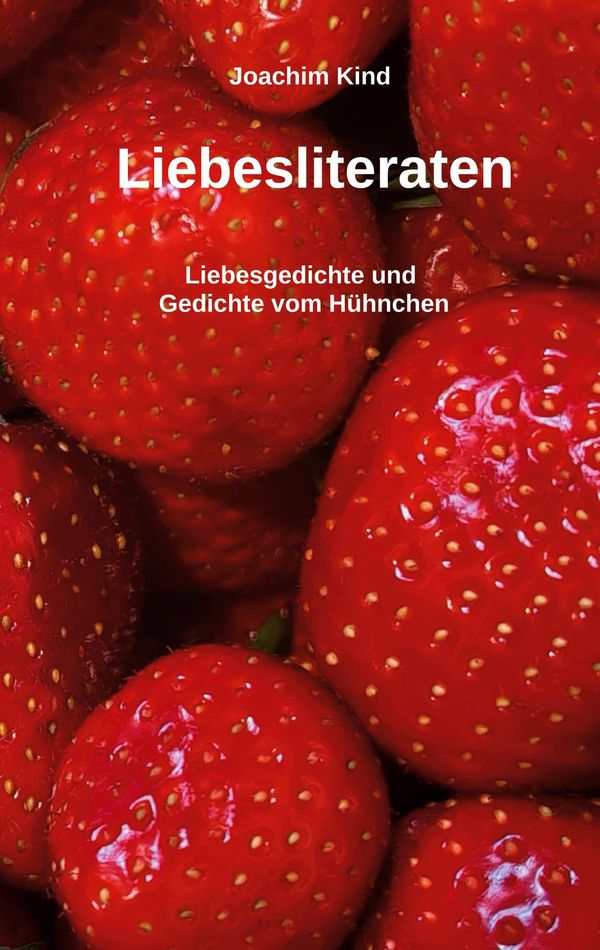 Liebesliteraten - Joachim Kind (Buch)