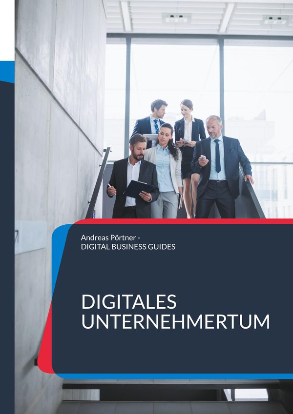 Digitales Unternehmertum - Andreas Pörtner (Buch)