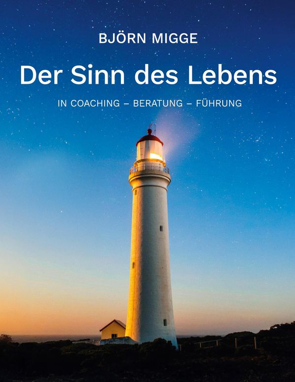 Der Sinn des Lebens - Björn Migge (Buch)