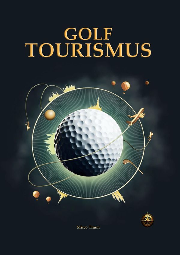 Golftourismus - Mirco Timm (Buch)