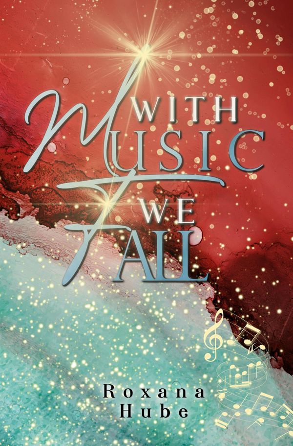 With Music We Fall - Roxana Hube (Buch)