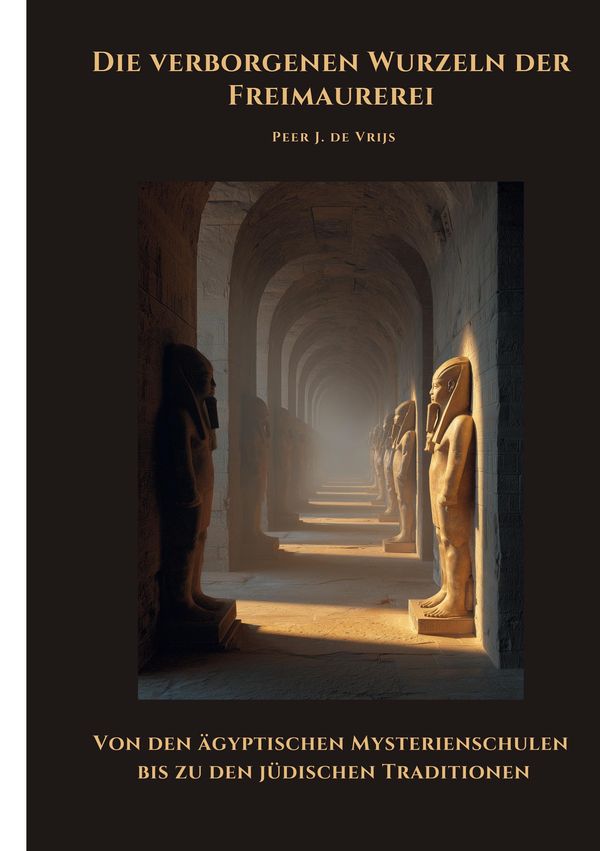 Die verborgenen Wurzeln der Freimaurerei - Peer J. de Vrijs (Buch)