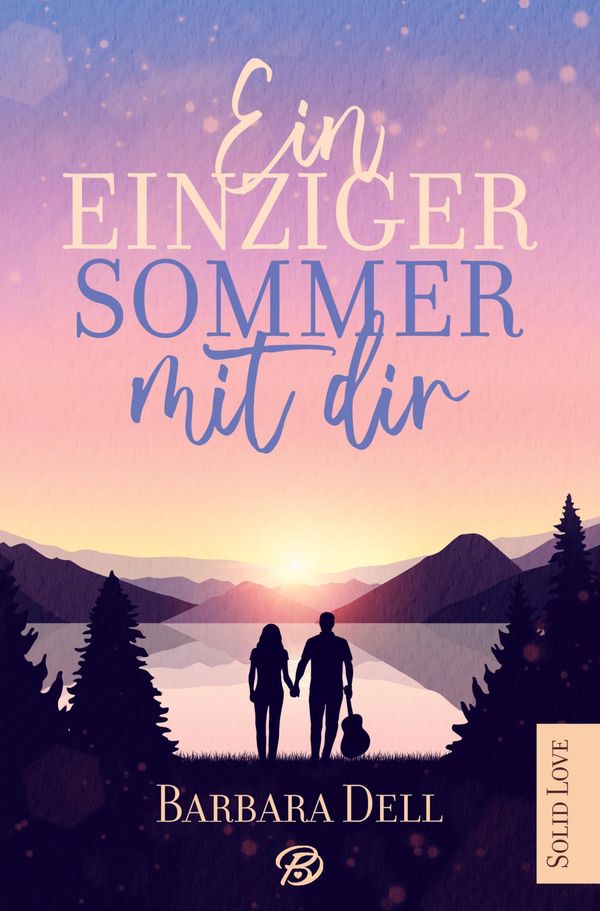 Ein einziger Sommer mit dir - Barbara Dell (Buch)