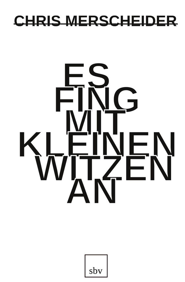 Es fing mit kleinen Witzen an - Chris Merscheider (Buch)