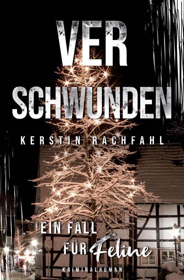 Ein Fall für Feline: Verschwunden - Kerstin Rachfahl (Buch)