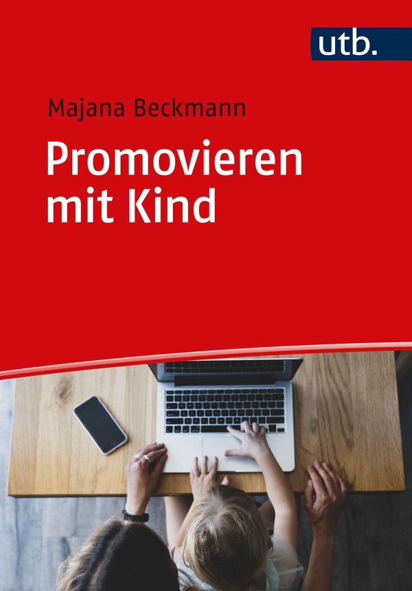 Promovieren mit Kind - Majana Beckmann (Buch)