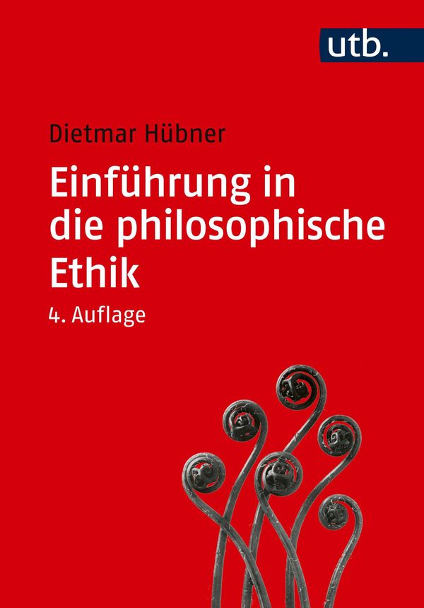 Einführung in die philosophische Ethik - Dietmar Hübner (Buch)