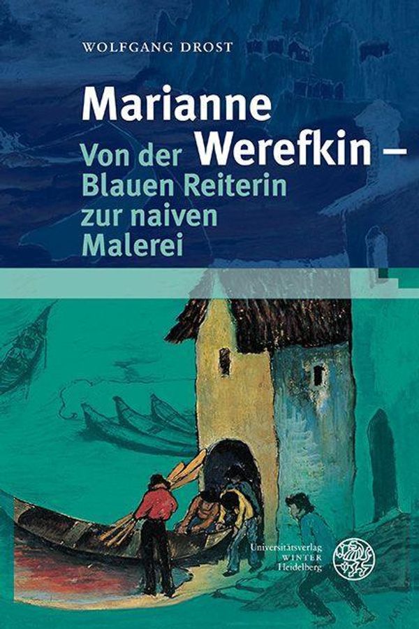 Marianne Werefkin - Von der Blauen Reiterin zur naiven Malerei (Buch)