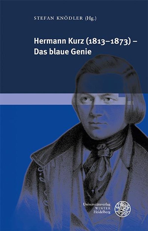 Hermann Kurz (1813-1873): Das blaue Genie (Buch)