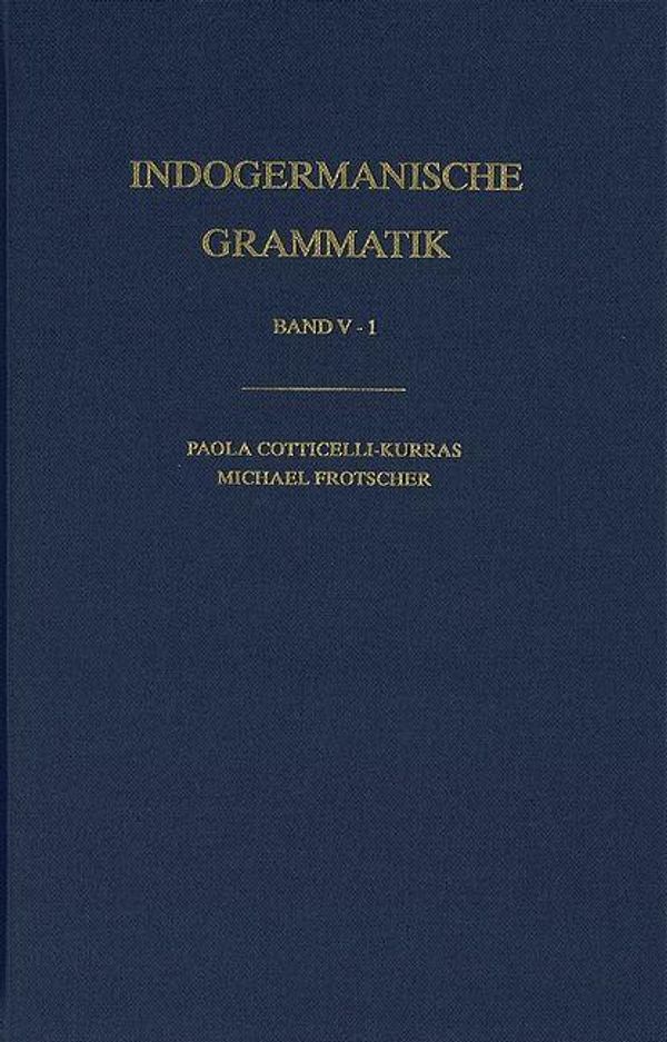 Indogermanische Grammatik / Band V: Syntax / Teilband 1: Syntax des...