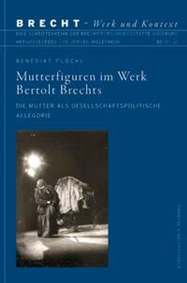 Mutterfiguren im Werk Bertolt Brechts - Benedikt Plöckl (Buch)