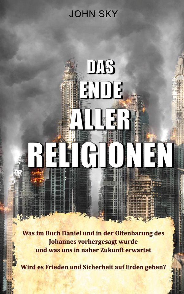 Das Ende aller Religionen - John Sky (Buch)