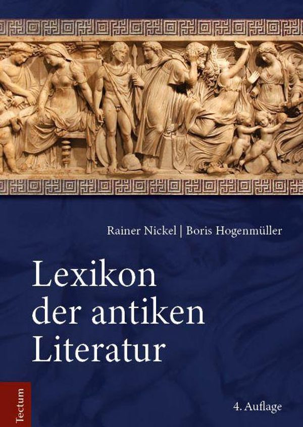 Lexikon der antiken Literatur - Rainer Nickel (Buch)
