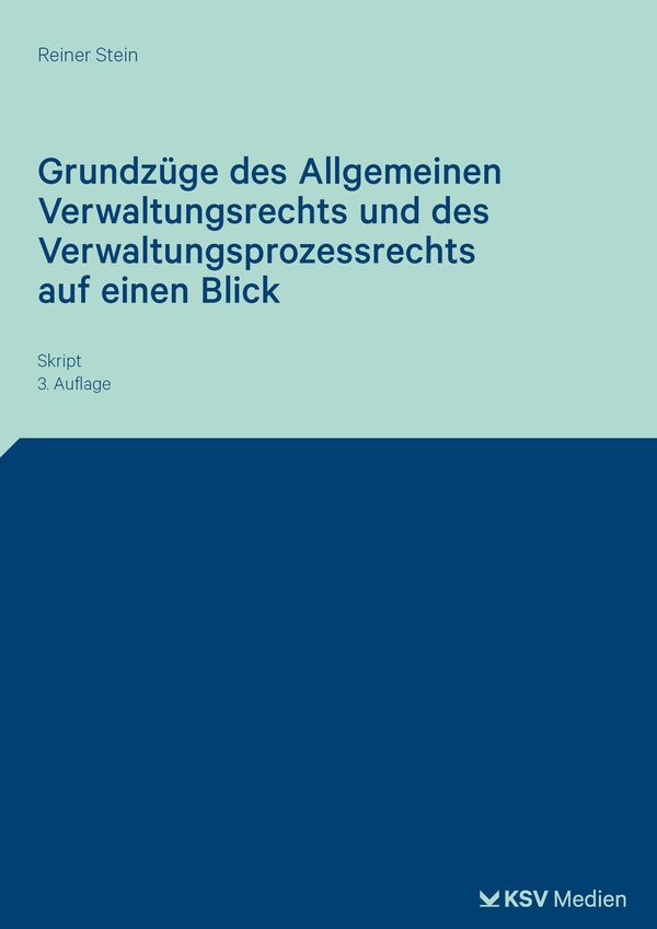 Grundzüge des Allgemeinen Verwaltungsrechts und des Verwaltungsproz...