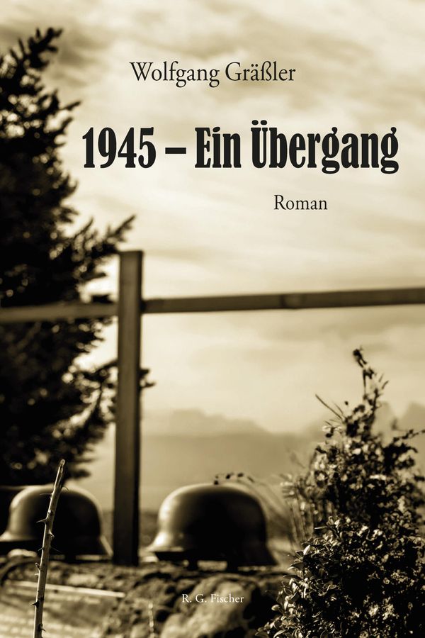 1945 - Ein Übergang - Wolfgang Gräßler (Buch)