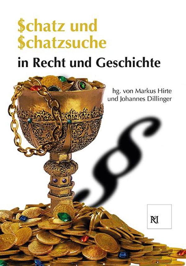 Schatz und Schatzsuche in Recht und Geschichte (Buch)