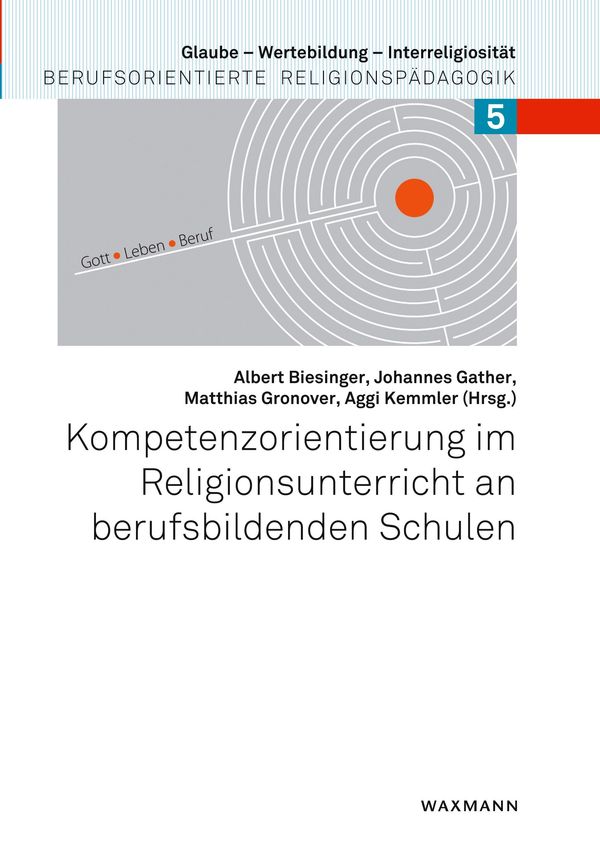 Kompetenzorientierung im Religionsunterricht an berufsbildenden Sch...