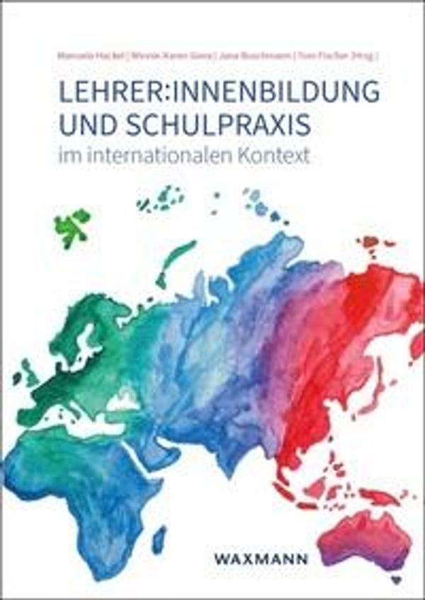 Lehrer:innenbildung und Schulpraxis im internationalen Kontext (Buch)