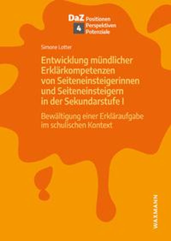 Entwicklung mündlicher Erklärkompetenzen von Seiteneinsteigerinnen ...