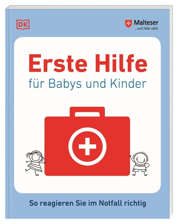 Erste Hilfe für Babys und Kinder - Malteser (Buch)