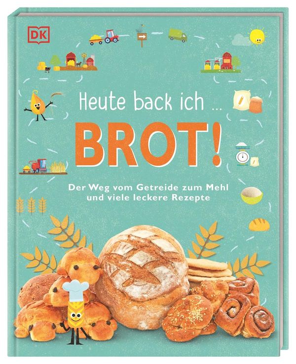 Heute back ich ... Brot! (Buch)