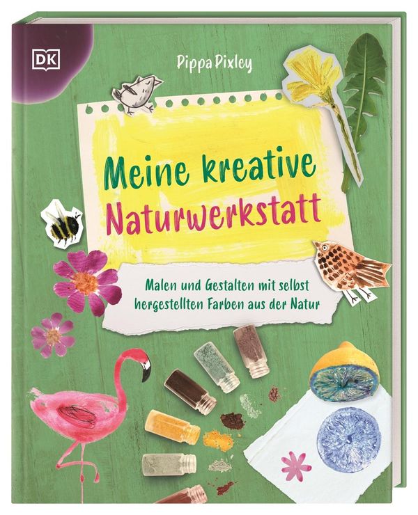 Meine kreative Naturwerkstatt - Pippa Pixley (Buch)