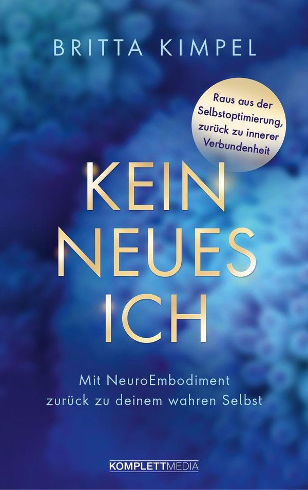 Kein neues Ich - Britta Kimpel (Buch)