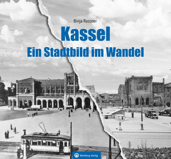 Kassel - Ein Stadtbild im Wandel - Binja Rassner (Buch)