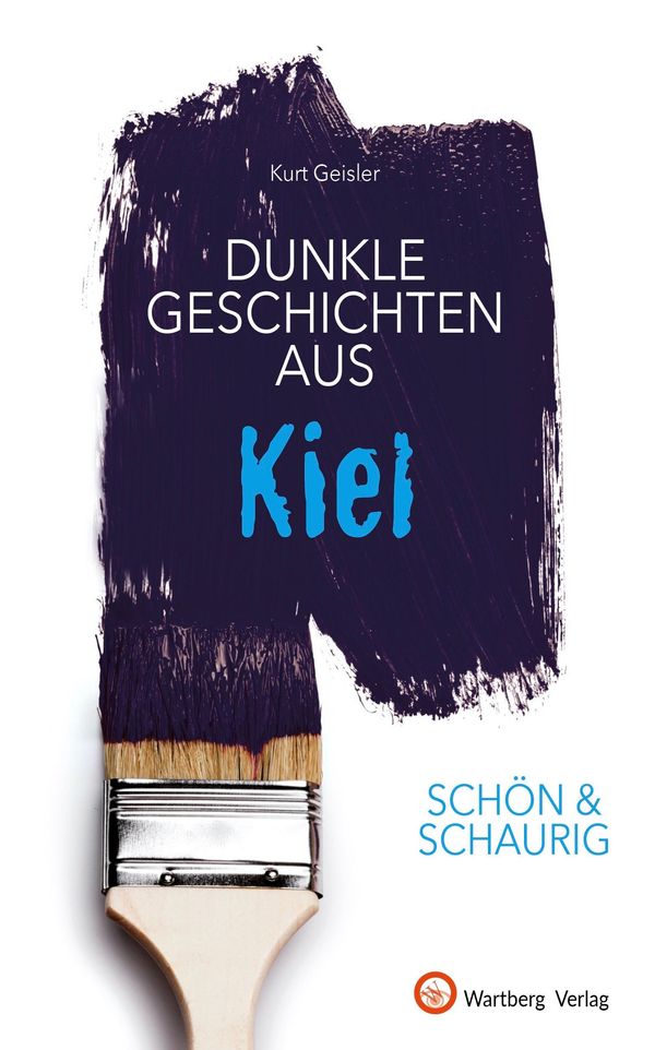 Dunkle Geschichten aus Kiel - Kurt Geisler (Buch)